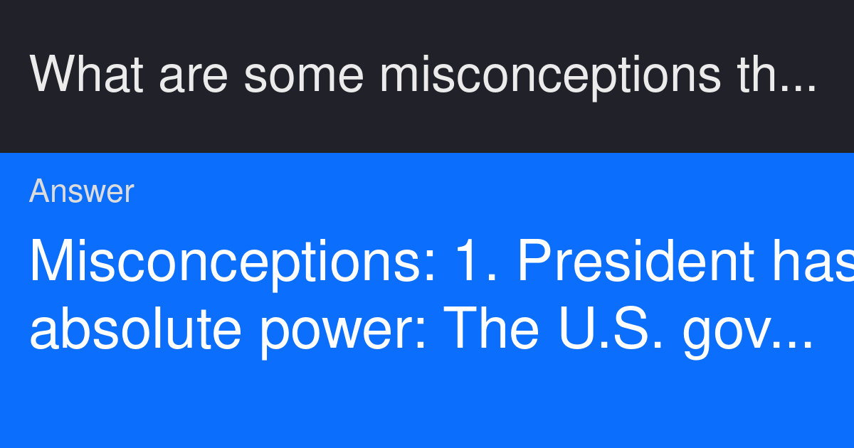 What are some misconceptions the public may have about the u s