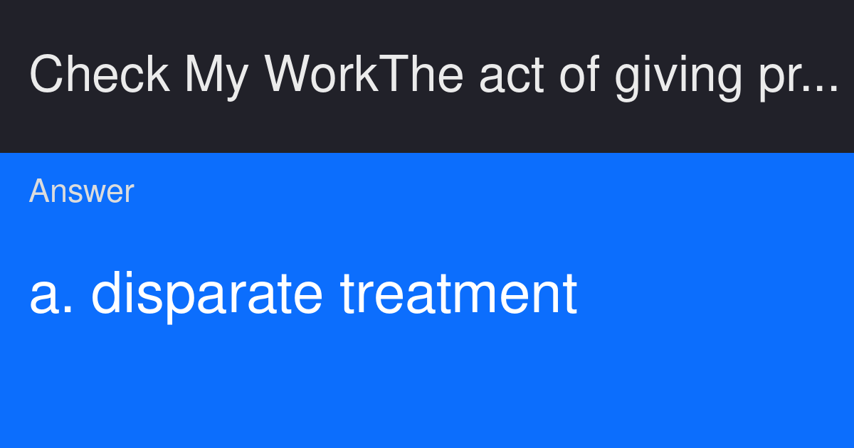 Check My Work The act of giving preference to members of protected ...