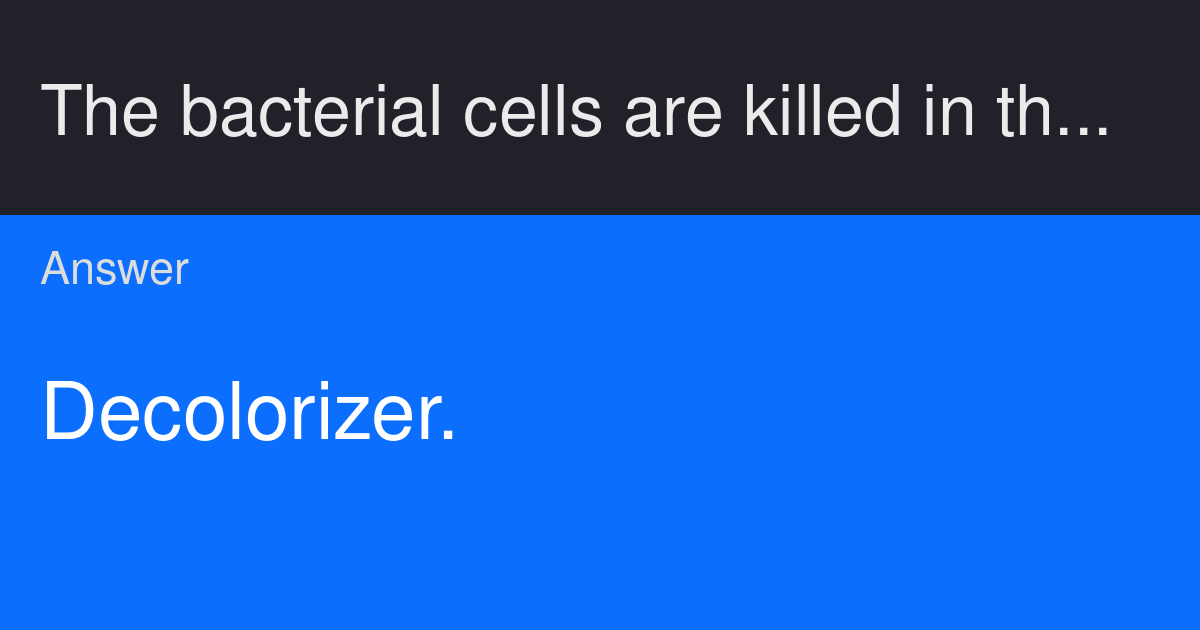 The bacterial cells are killed in the step of the Gram stain protocol
